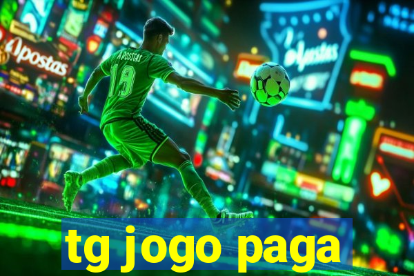 tg jogo paga